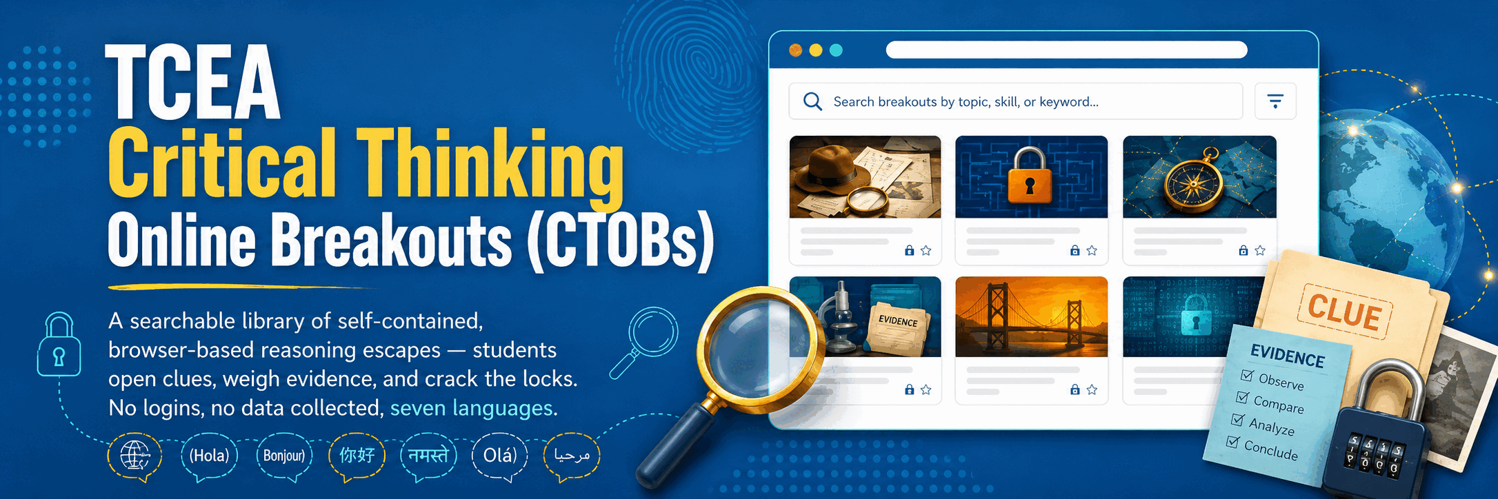 TCEA Critical Thinking Online Breakouts (CTOBs) — a searchable library of self-contained, browser-based reasoning escapes where students open clues, weigh evidence, and crack the locks. No logins, no data collected, seven languages.
